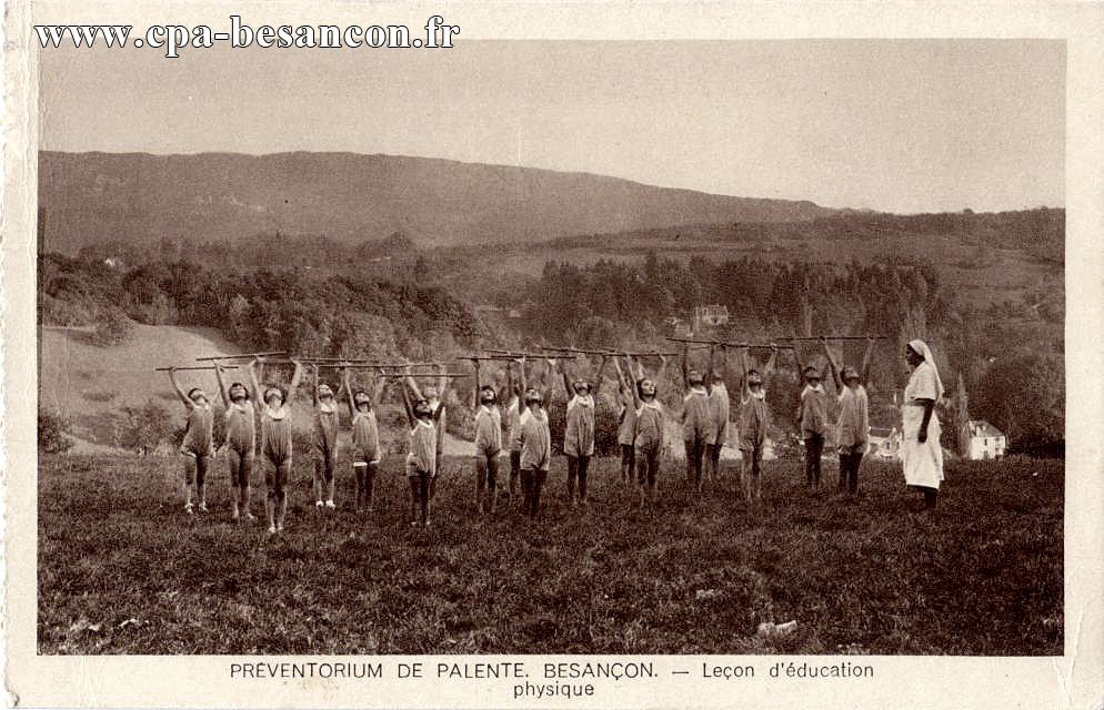 PRÉVENTORIUM DE PALENTE. BESANÇON. - Leçon d'éducation physique